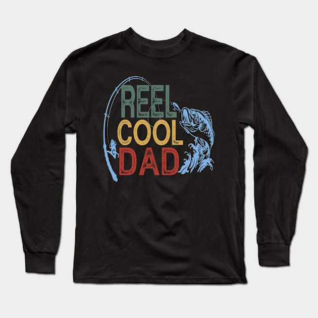 Reel Cool Dad Fisherman Daddy Father's Day Gifts Fishing Long Sleeve T-Shirt by The Design Catalyst